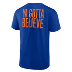 Fanatics - Men's New York Mets You Gotta Believe Short Sleeve T-Shirt (QF6E 1746 NME 08J)